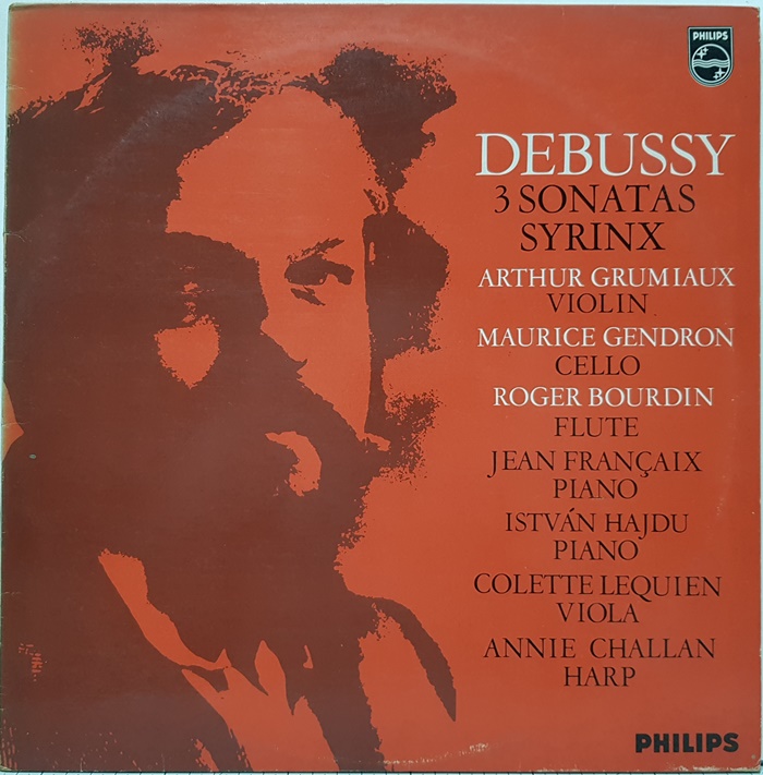 Debussy / 3 Sonatas, Syrinx Arthur Grumiaux Maurice Gendron Roger Bourdin