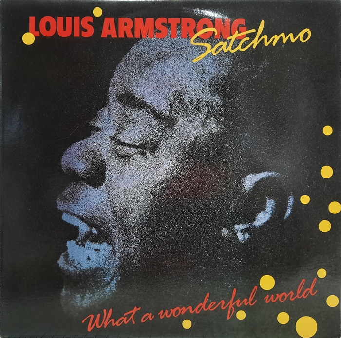 LOUIS ARMSTRONG / WHAT A WONDERFUL WORLD