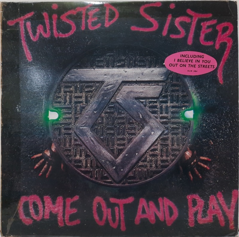 TWISTED SISTER / COME OUT AND PLAY
