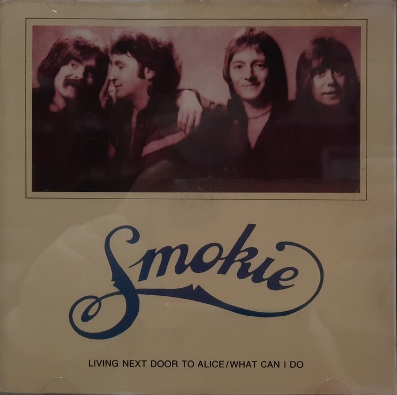 Smokie / Living Next Door To Alice What Can I Do